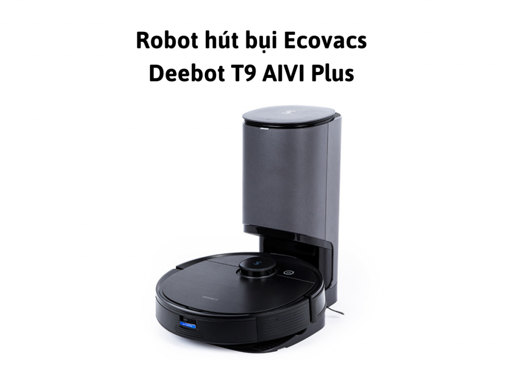 Robot hút bụi Ecovacs Deebot AIVI Plus